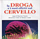 La droga e i suoi effetti sul cervello. Documentario. Mondadori Video - Le Scienze. Tradotto in tedesco.