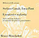 Emozioni e malattia. Dall'evoluzione biologica al tramonto della psicosomatica. Monografia. Bruno Mondadori Editore.